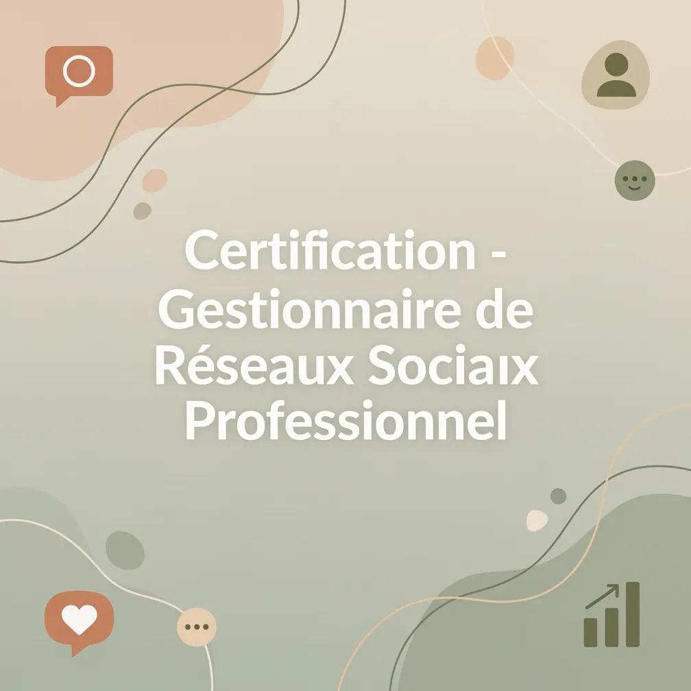 Certification - Gestionnaire de Réseaux Sociaux Professionnel