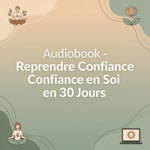 Audiobook - Reprendre Confiance en Soi en 30 Jours